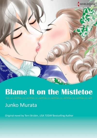 Blame It On the Mistletoe (2018) - Series 