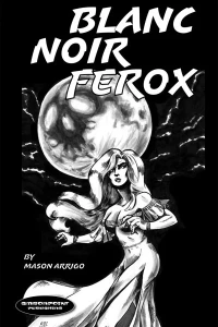 Blanc Noir Ferox