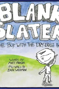 Blank Slater, The Boy With The Dry-Erase Face