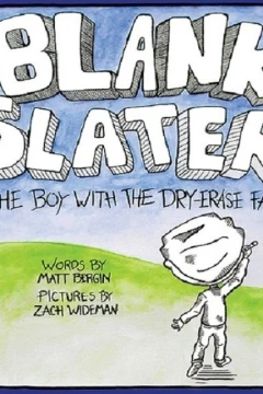 Blank Slater, The Boy With The Dry-Erase Face