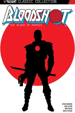 Bloodshot: The Blood of Heroes