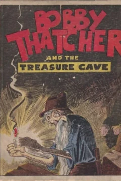 Bobby Thatcher and the Treasure Cave