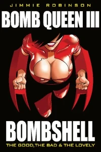 Bomb Queen: Bombshell: The Good, The Bad & The Lovely