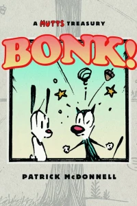 Bonk! A Mutts Treasury