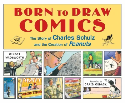 Born to Draw Comics: The Story of Charles Schulz and the Creation of Peanuts (2019) - Series 