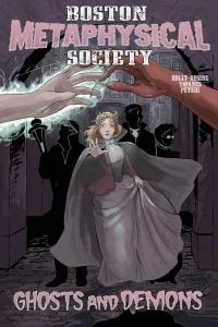 Boston Metaphysical Society: Ghosts and Demons