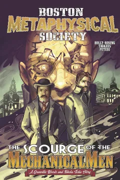 Boston Metaphysical Society: The Scourge of the Mechanical Men