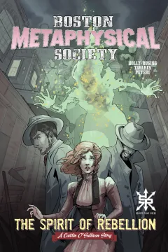 Boston Metaphysical Society: The Spirit of Rebellion