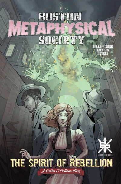 Boston Metaphysical Society: The Spirit of Rebellion (2021) - Series 