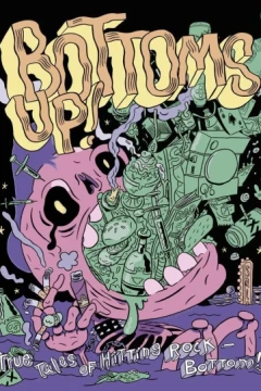 Bottoms Up!: True Tales of Hitting Rock-Bottom