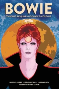 Bowie: Stardust Rayguns & Moonage Daydreams