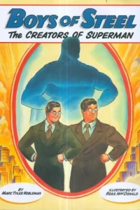 Boys of Steel: The Creators of Superman