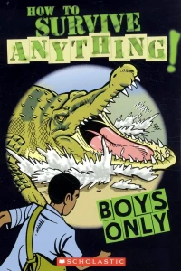 Boys Only: How to Survive Anything