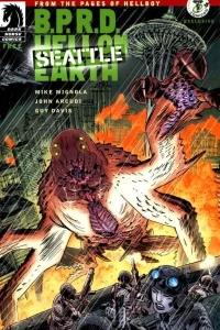 B.P.R.D.: Hell on Earth - Seattle