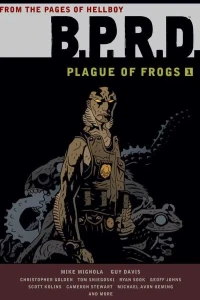 B.P.R.D.: Plague of Frogs