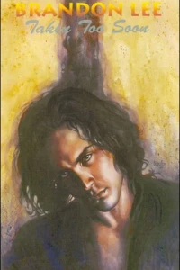 Brandon Lee: Taken Too Soon