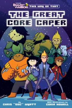Bravest Warriors: This Way or That - The Great Core Caper