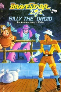 Bravestarr: Billy the Droid: An Adventure to Color