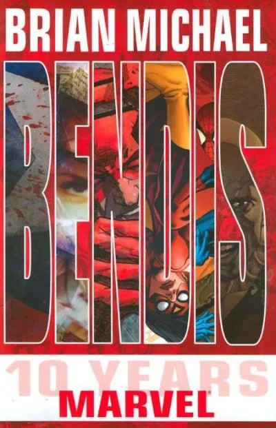 Brian Michael Bendis: Ten Years At Marvel (2009) - Series 