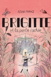 Brigitte et la Perle Cachée