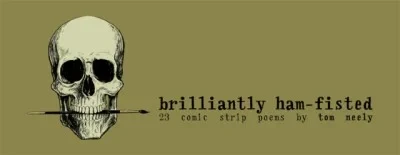 Brilliantly Ham Fisted: 23 Comic Strip Poems (2009) - Series 