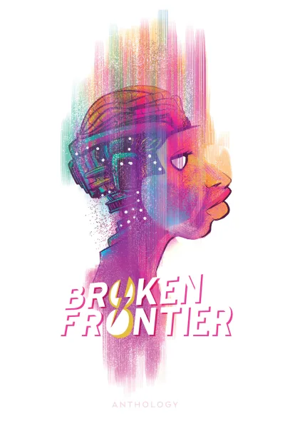 Broken Frontier: Anthology (2016) - Series 