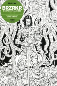 BRZRKR: Poetry of Madness: Pen & Ink