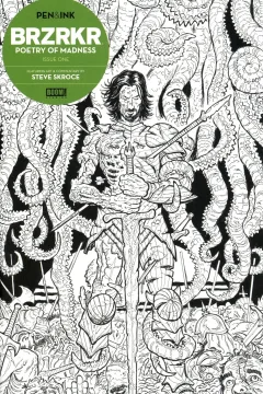 BRZRKR: Poetry of Madness: Pen & Ink
