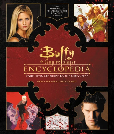 Buffy the Vampire Slayer Encyclopedia: Your Ultimate Guide To the Buffyverse (2017) - Series 