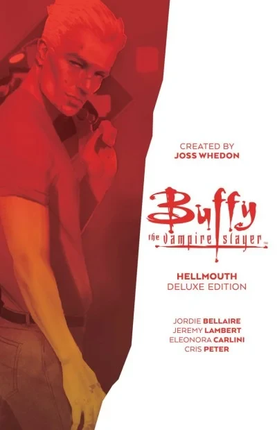 Buffy the Vampire Slayer: Hellmouth Deluxe Edition (Hardcover, 2021) - Series 