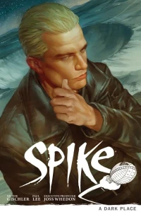 Buffy The Vampire Slayer: Spike - A Dark Place