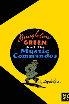 Bungleton Green and the Mystic Commandos