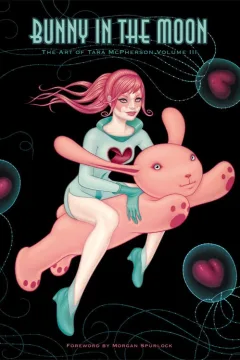 Bunny in the Moon: The Art of Tara McPherson