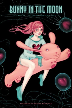 Bunny in the Moon: The Art of Tara McPherson