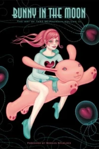 Bunny in the Moon: The Art of Tara McPherson