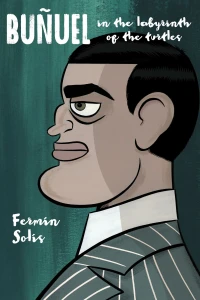 Buñuel: In the Labyrinth of the Turtles