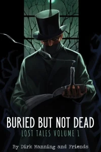 Buried But Not Dead: Lost Tales
