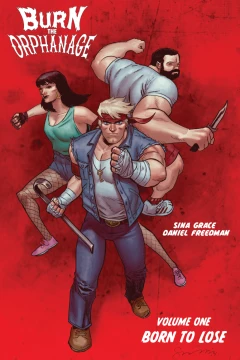 Burn the Orphanage: Born To Lose