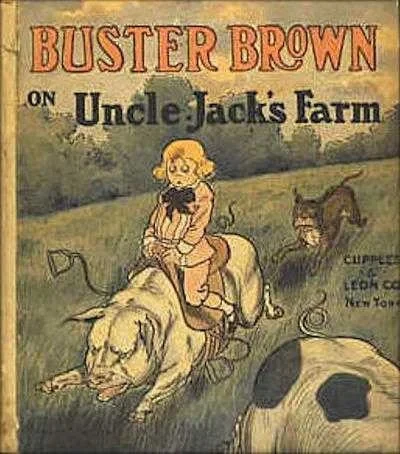 Buster Brown on Uncle Jack's Farm (1907) - Series 