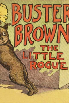 Buster Brown the Little Rogue 