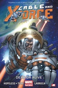 Cable and X-Force: Dead or Alive