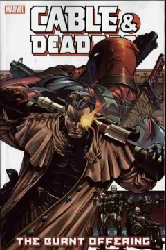 Cable & Deadpool: The Burnt Offering