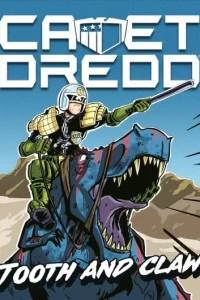 Cadet Dredd: Tooth and Claw