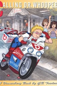 Calling Doctor Whoopee!: A Doonesbury Book