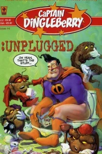 Captain Dingleberry: Unplugged