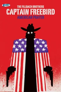 Captain Freebird: American Prayer