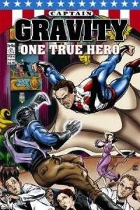 Captain Gravity: One True Hero