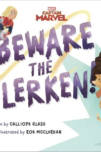 Captain Marvel: Beware the Flerken!