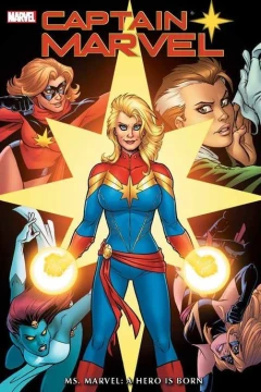 Captain Marvel: Ms. Marvel: A Hero Is Born
