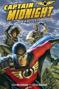 Captain Midnight: For A Better Tomorrow